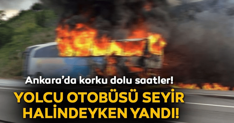 Ankara'da seyir halindeki yolcu otobüsünde çıkan yangın itfaiye ekiplerince söndürüldü.