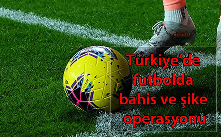 turkiyefutbolbahisoperasyonu