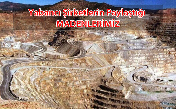 yabancisirketlerinpaylastigimadenlerimiz yabancisirketlerinpaylastigimadenlerimiz