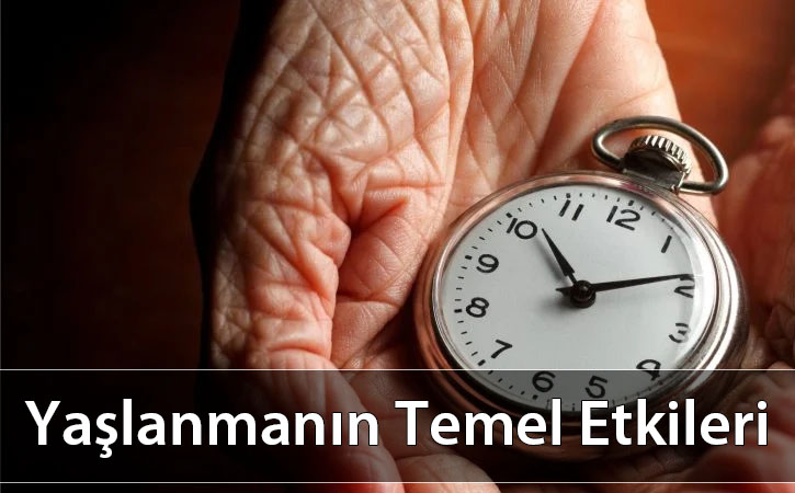 yaslanmanintemeletkileri